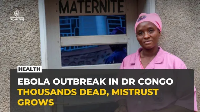 DR Congo Ebola cases surpass 9,000 as fear keeps patients away from hospitals