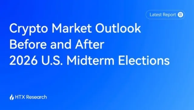 HTX Research Publishes Crypto Market Outlook Ahead of the 2026 U.S. Midterm Elections